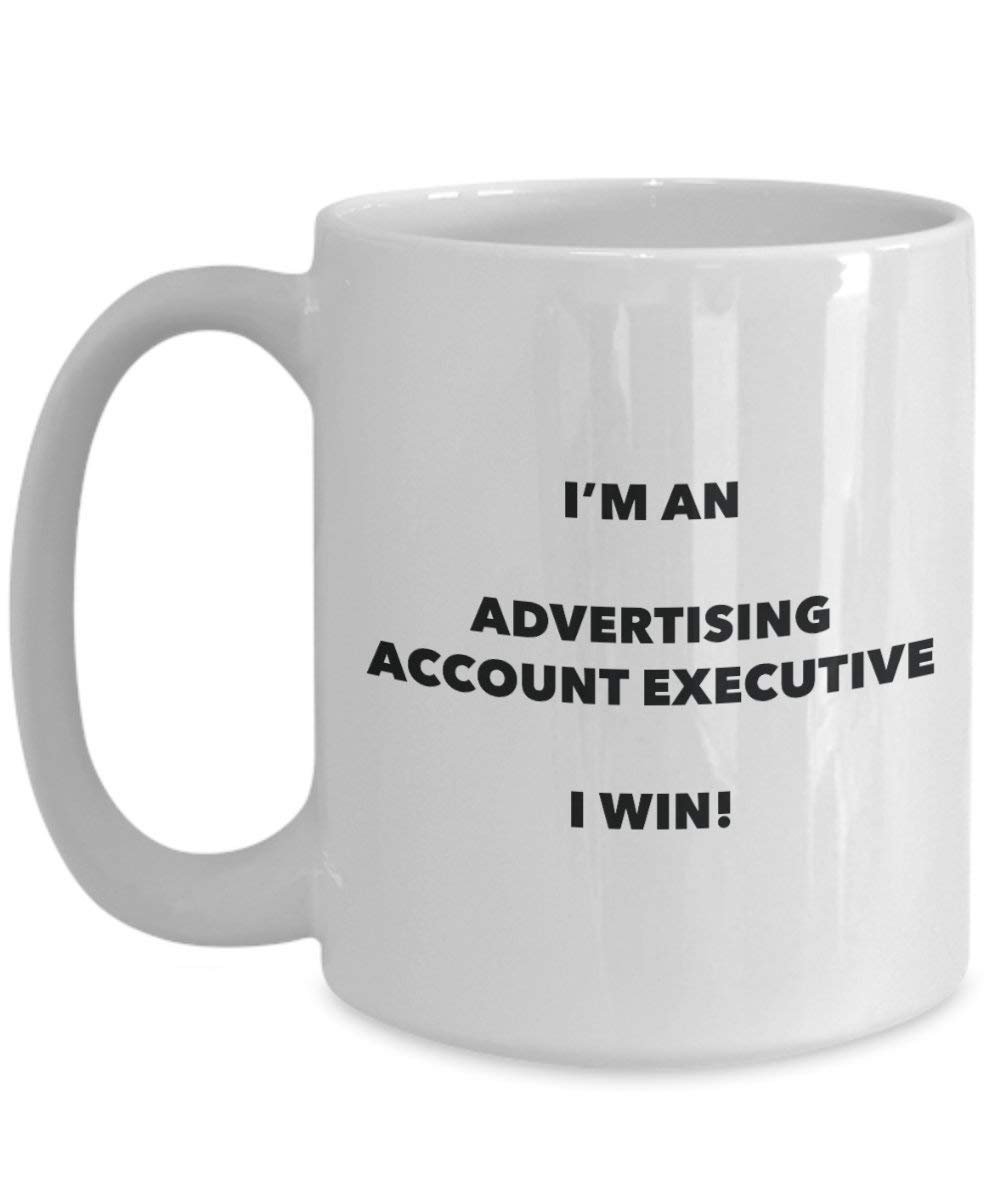Advertising Account Executive Mug - I'm an Advertising Account Executive I win! - Funny Coffee Cup - Novelty Birthday Christmas Gag Gifts Idea