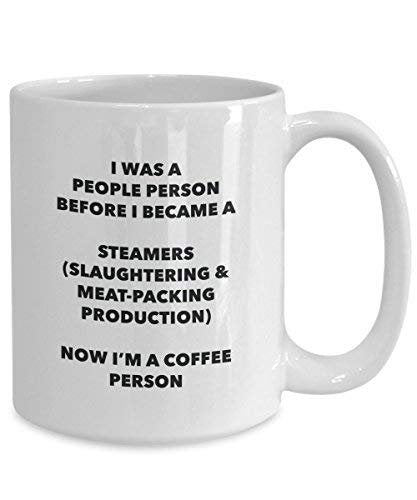Steamers (Slaughtering & Meat-Packing Production) Coffee Person Mug - Funny Tea Cocoa Cup - Birthday Christmas Coffee Lover Cute Gag Gifts Idea