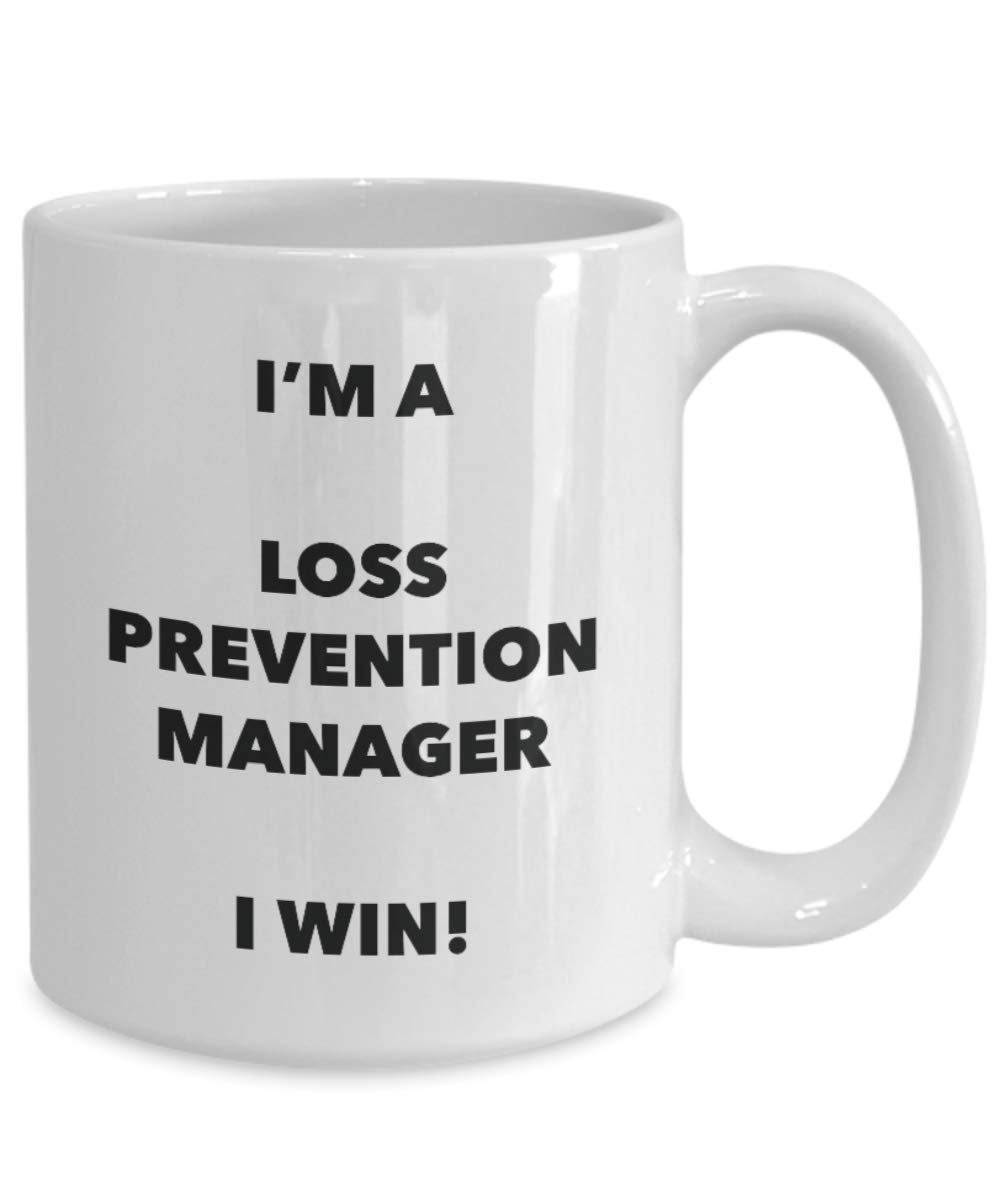 I'm a Loss Prevention Manager Mug I win - Funny Coffee Cup - Novelty Birthday Christmas Gag Gifts Idea