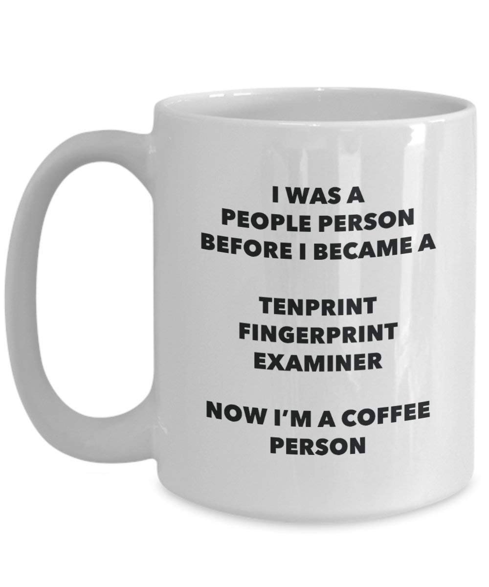 tenprint Fingerabdruck Prüfer und Kaffee Person Tasse – Funny Tee Kakao-Tasse – Geburtstag Weihnachten Kaffee Lover Cute Gag Geschenke Idee 15oz weiß