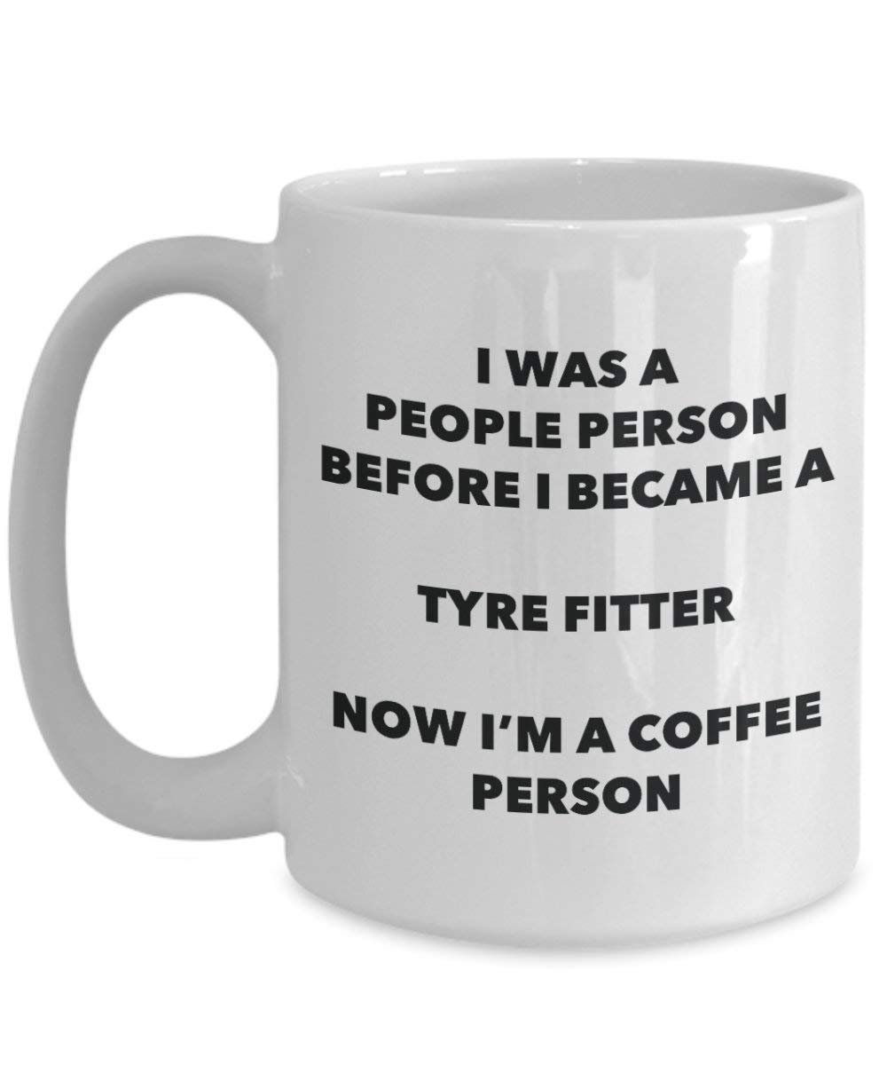 Tyre Fitter Coffee Person Mug - Funny Tea Cocoa Cup - Birthday Christmas Coffee Lover Cute Gag Gifts Idea