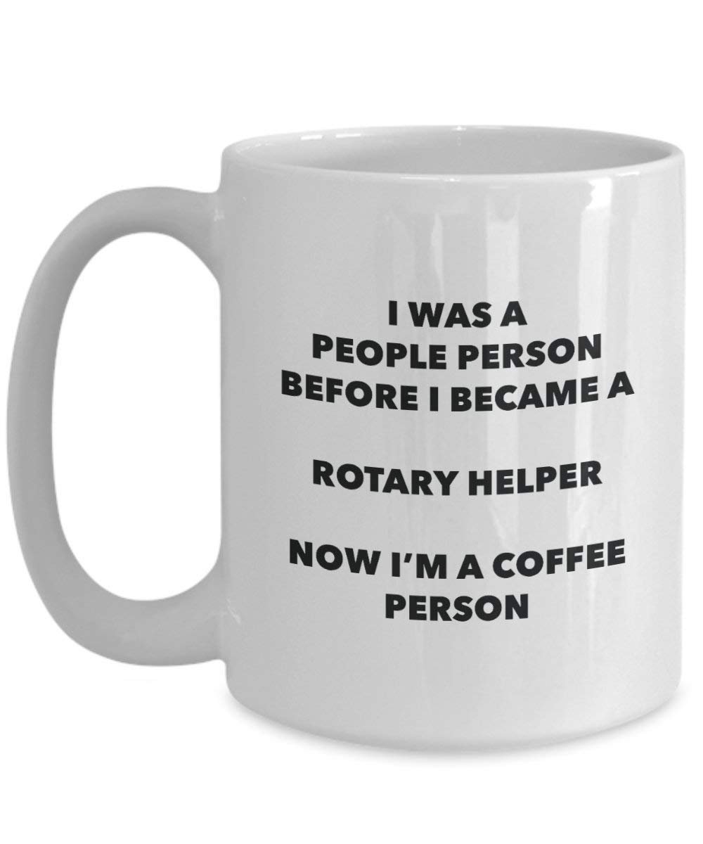 Rotary Helper Coffee Person Mug - Funny Tea Cocoa Cup - Birthday Christmas Coffee Lover Cute Gag Gifts Idea