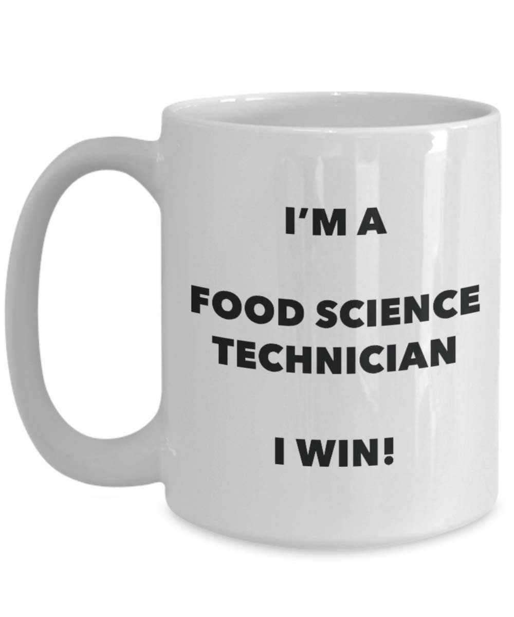 I'm a Food Science Technician Mug I win - Funny Coffee Cup - Novelty Birthday Christmas Gag Gifts Idea