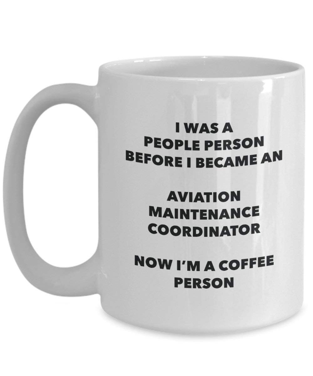 Aviation Maintenance Coordinator Coffee Person Mug - Funny Tea Cocoa Cup - Birthday Christmas Coffee Lover Cute Gag Gifts Idea
