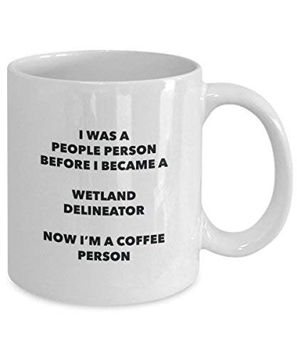 Wetland Delineator Coffee Person Mug - Funny Tea Cocoa Cup - Birthday Christmas Coffee Lover Cute Gag Gifts Idea
