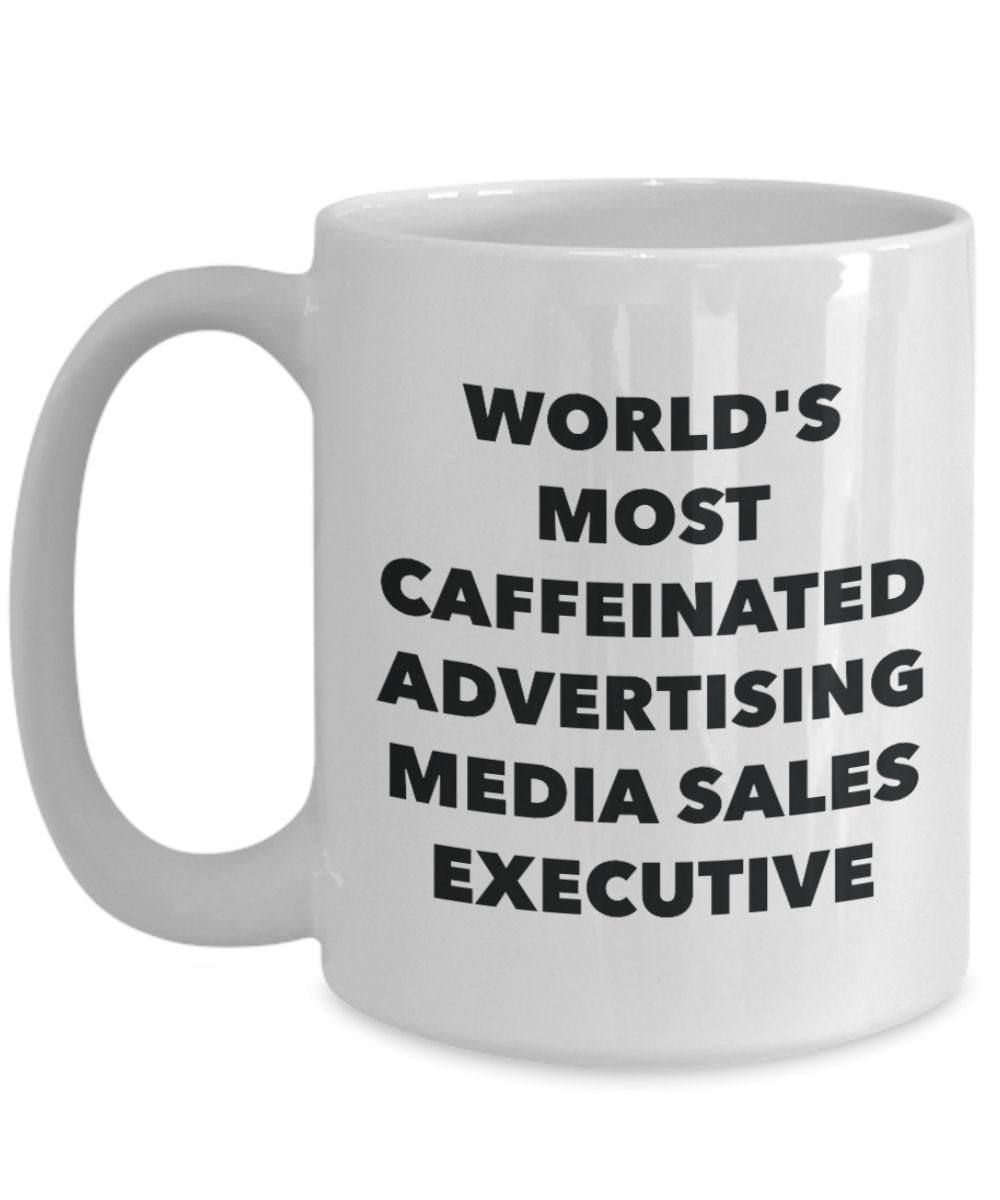 World's Most Caffeinated Advertising Media Sales Executive Mug - Funny Tea Hot Cocoa Coffee Cup - Novelty Birthday Christmas Anniversary Gag Gifts Ide