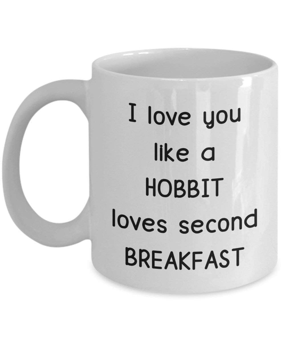 I Love You Like A Hobbit Loves Second Breakfast Mug - Funny Tea Hot Cocoa Coffee Cup - Novelty Birthday Christmas Anniversary Gag Gifts Idea
