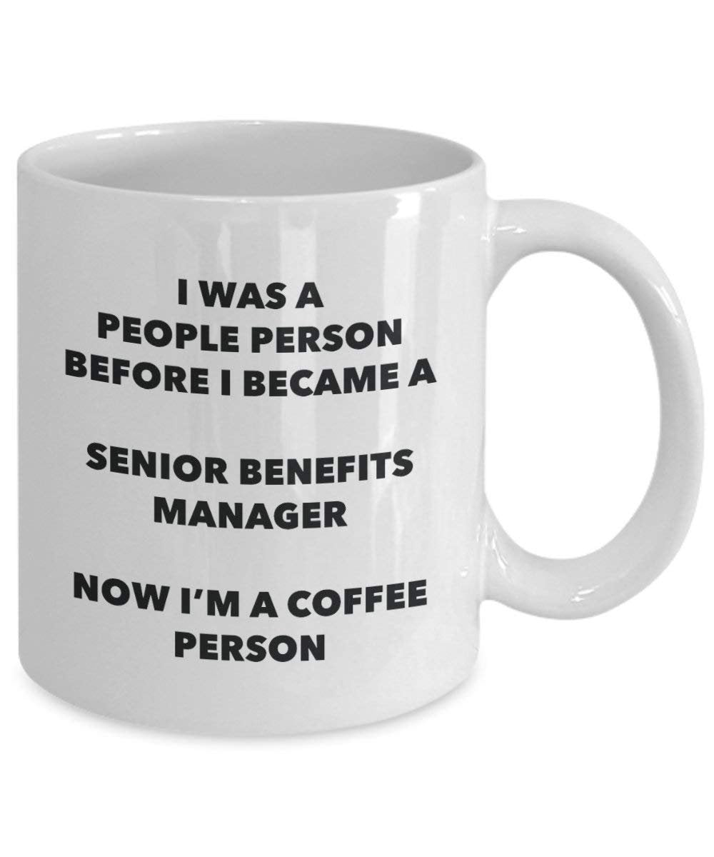 Senior Benefits Manager Coffee Person Mug - Funny Tea Cocoa Cup - Birthday Christmas Coffee Lover Cute Gag Gifts Idea