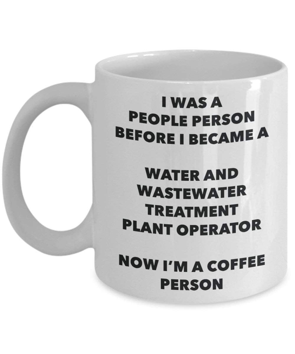Wastewater Treatment Plant Operator Coffee Person Mug - Funny Tea Cocoa Cup - Birthday Christmas Coffee Lover Cute Gag Gifts Idea