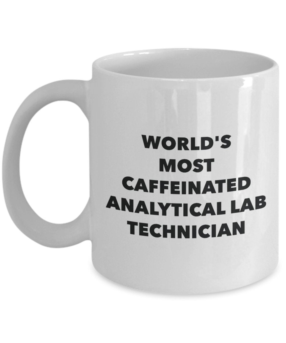 World's Most Caffeinated Analytical Lab Technician Mug - Funny Tea Hot Cocoa Coffee Cup - Novelty Birthday Christmas Anniversary Gag Gifts Idea