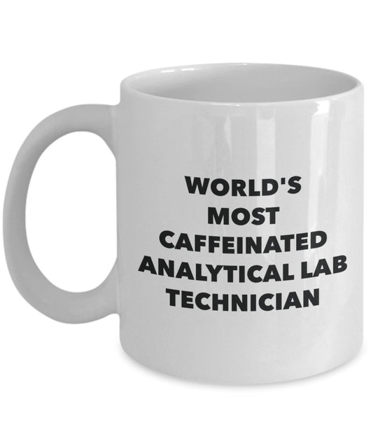 World's Most Caffeinated Analytical Lab Technician Mug - Funny Tea Hot Cocoa Coffee Cup - Novelty Birthday Christmas Anniversary Gag Gifts Idea