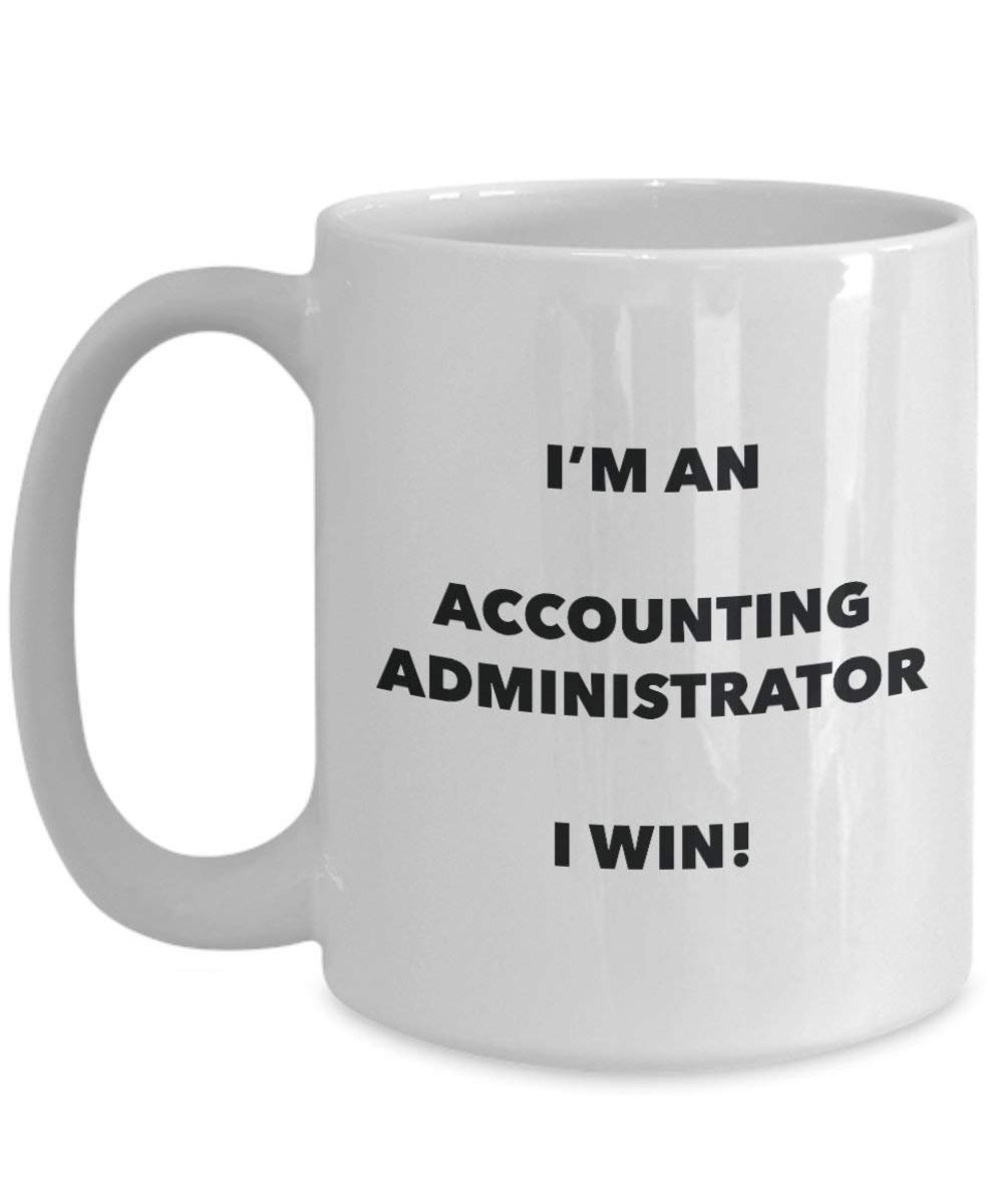 ACCOUNTING Administrator Tasse – Ich bin ein Accounting Administrator I Win. – Funny Kaffeetasse – Neuheit Geburtstag Weihnachten Gag Geschenke Idee 11oz weiß