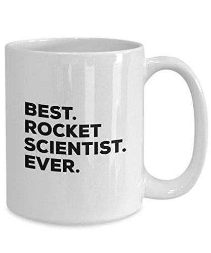 Rocket Scientist Gifts - Best Rocket Scientist Ever Mug Coffee Cup - Funny Gag Gift For Science Scientists - Graduation Promotion - Novelty Present Id
