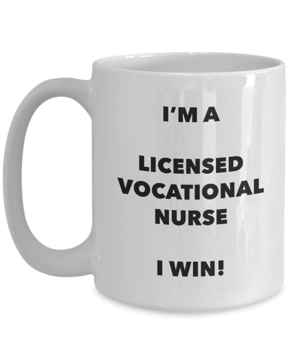 I'm a Licensed Vocational Nurse Mug I win - Funny Coffee Cup - Novelty Birthday Christmas Gifts Idea