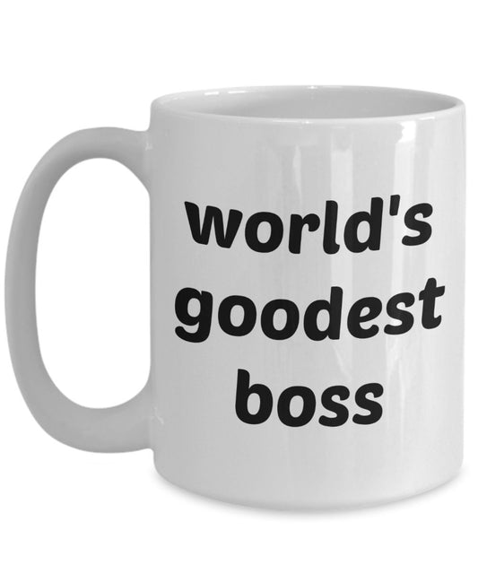Worlds Goodest Teacher Mug - World's Goodest Boss - Funny Tea Hot Cocoa Coffee Cup - Novelty Birthday Christmas Gag Gifts Idea