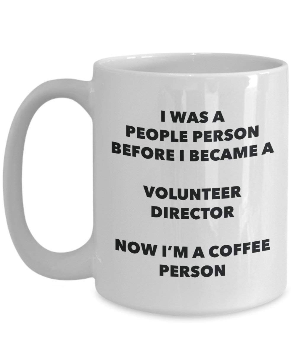 Volunteer Director Coffee Person Mug - Funny Tea Cocoa Cup - Birthday Christmas Coffee Lover Cute Gag Gifts Idea