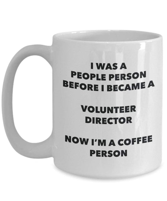 Volunteer Director Coffee Person Mug - Funny Tea Cocoa Cup - Birthday Christmas Coffee Lover Cute Gag Gifts Idea