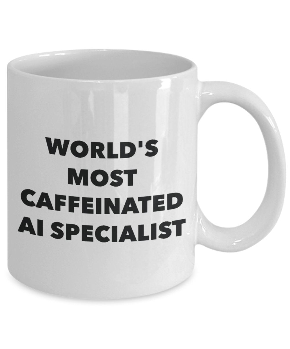 World's Most Caffeinated Ai Specialist Mug - Funny Tea Hot Cocoa Coffee Cup - Novelty Birthday Christmas Anniversary Gag Gifts Idea