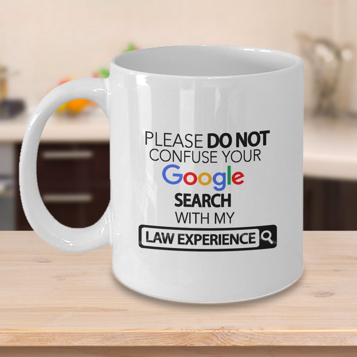 Law Mug - Please Do Not Confuse Your Google Search With My Law Experience - Law Lawyer Gifts Coffee Cup Accessories Funny Unique Gift Idea