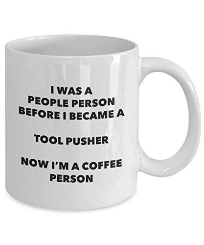 Tool Pusher Coffee Person Mug - Funny Tea Cocoa Cup - Birthday Christmas Coffee Lover Cute Gag Gifts Idea