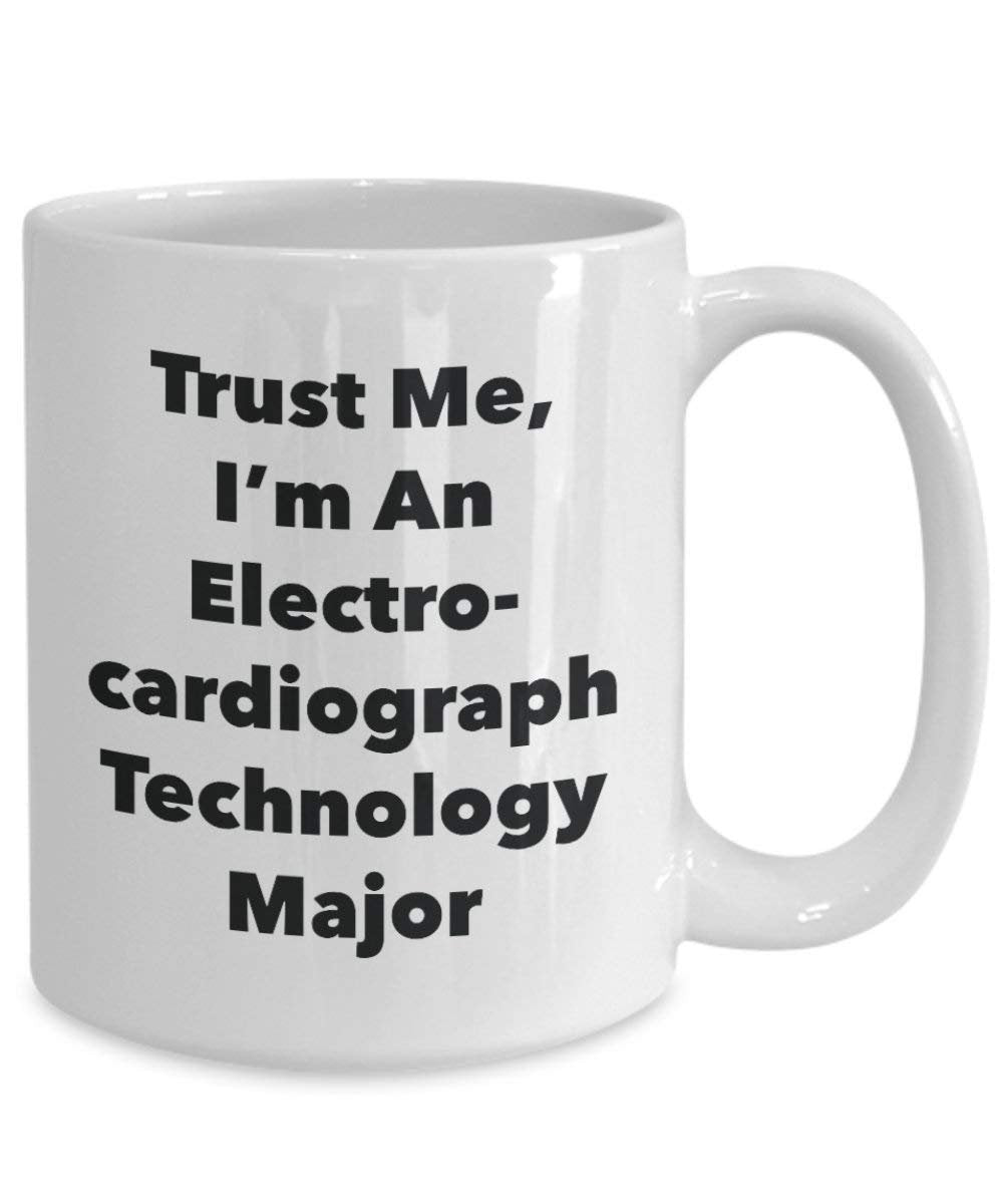 Trust Me, I 'm ein electrocardiograph Technik Major Becher – Lustige Kaffee Tasse – Cute Gag Geschenke Ideen für Freunde und Klassenkameraden