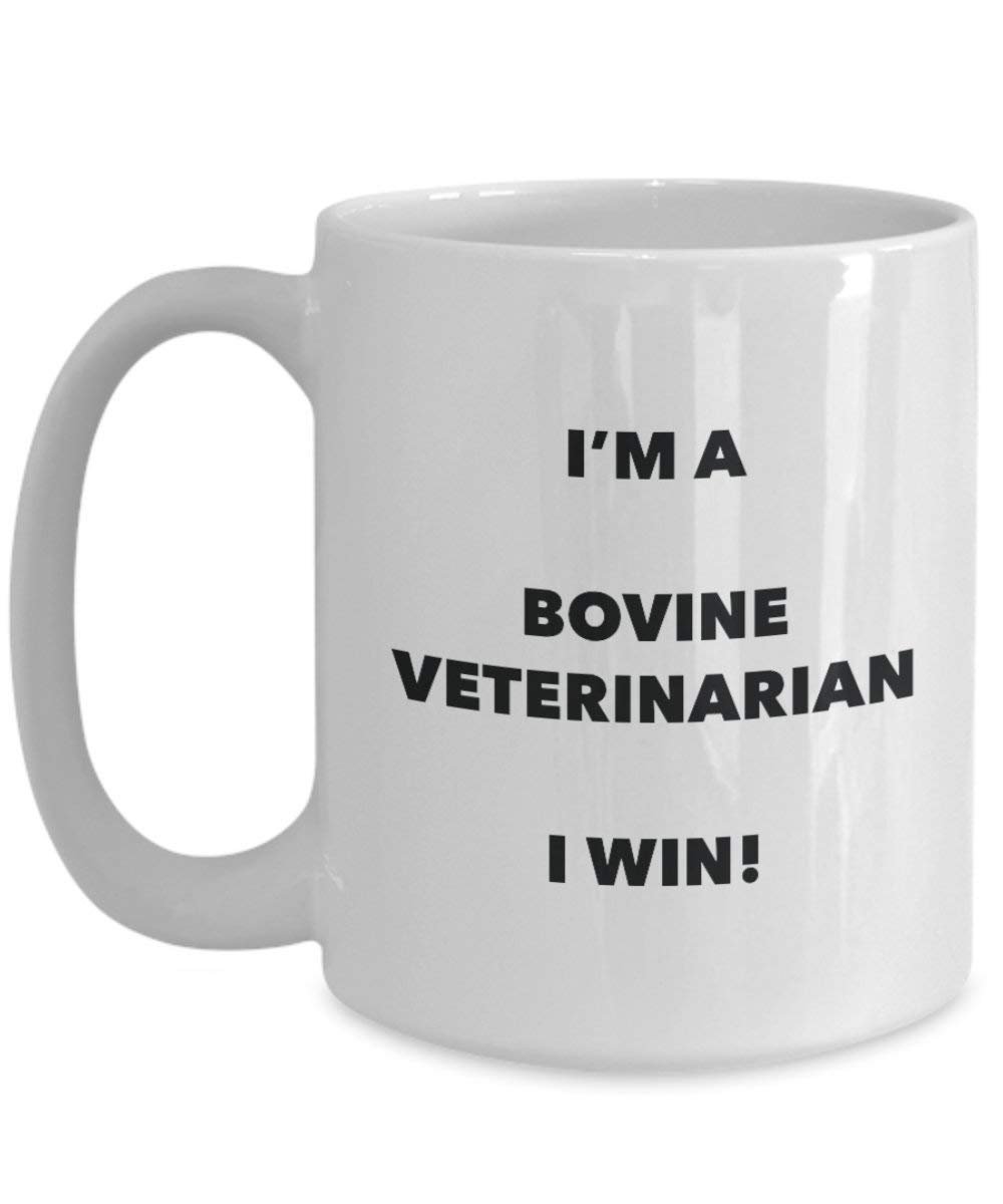 Bovine Veterinarian Mug - I'm a Bovine Veterinarian I win! - Funny Coffee Cup - Novelty Birthday Christmas Gag Gifts Idea