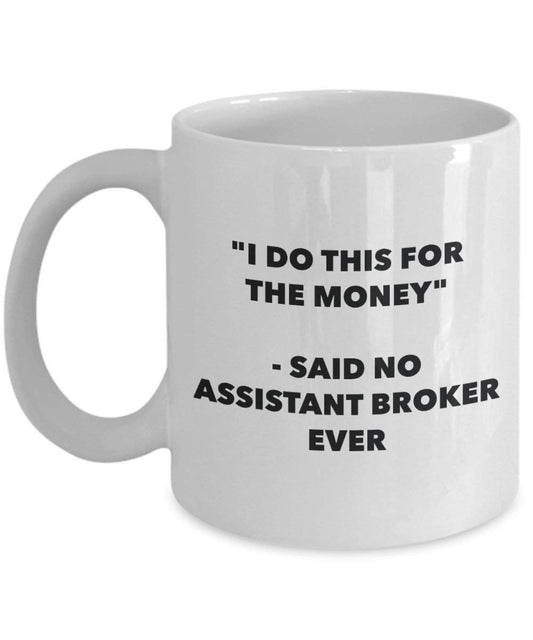 I do presente per il denaro – non detto assistente Broker Ever mug – Funny Coffee Cup – novelty Birthday Christmas GAG regalo idea 15oz Infradito colorati estivi, con finte perline