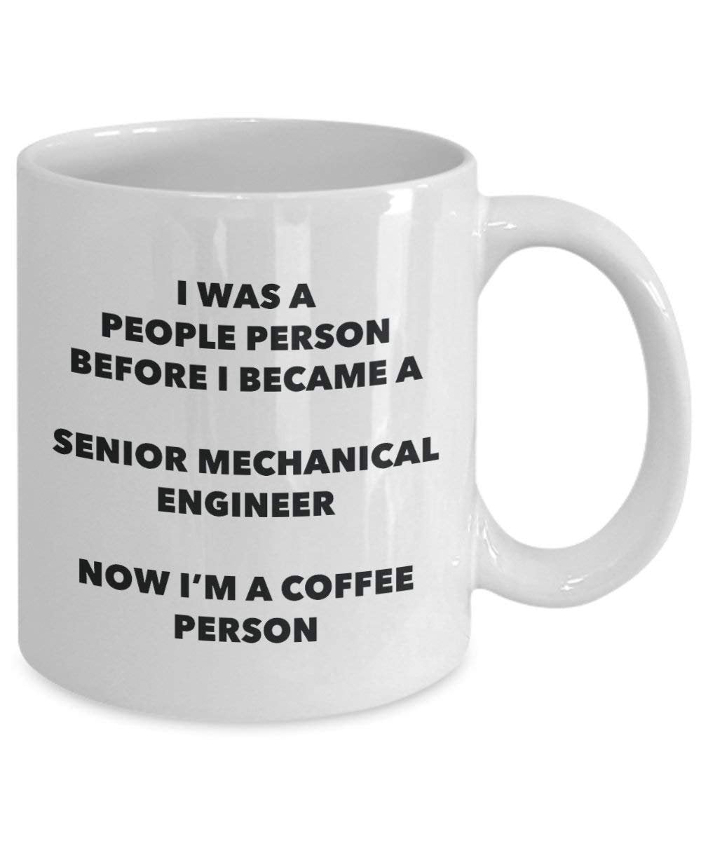 Senior Mechanical Engineer Coffee Person Mug - Funny Tea Cocoa Cup - Birthday Christmas Coffee Lover Cute Gag Gifts Idea