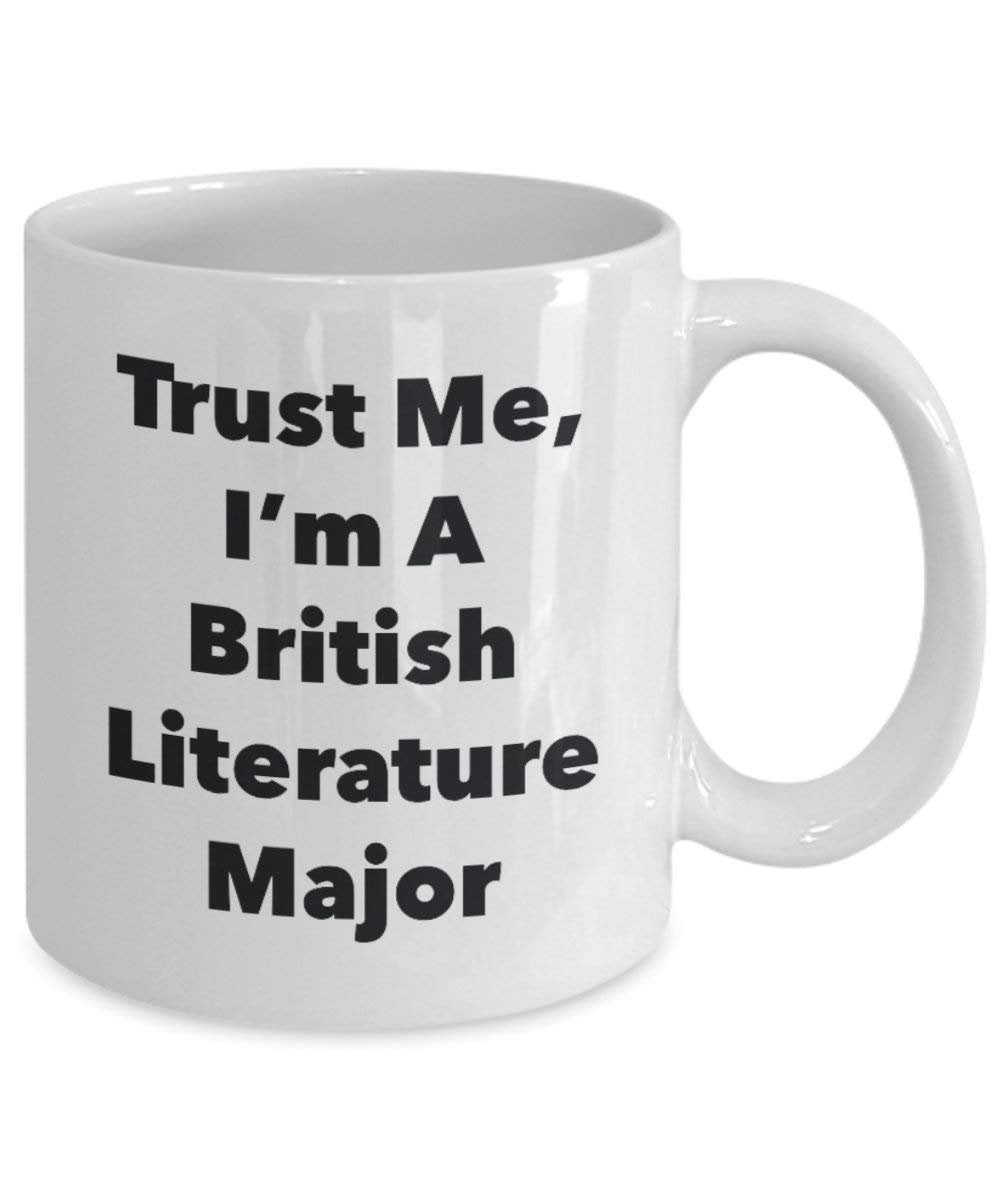 Trust Me, I'm A British Literature Major Mug - Funny Coffee Cup - Cute Graduation Gag Gifts Ideas for Friends and Classmates (11oz)