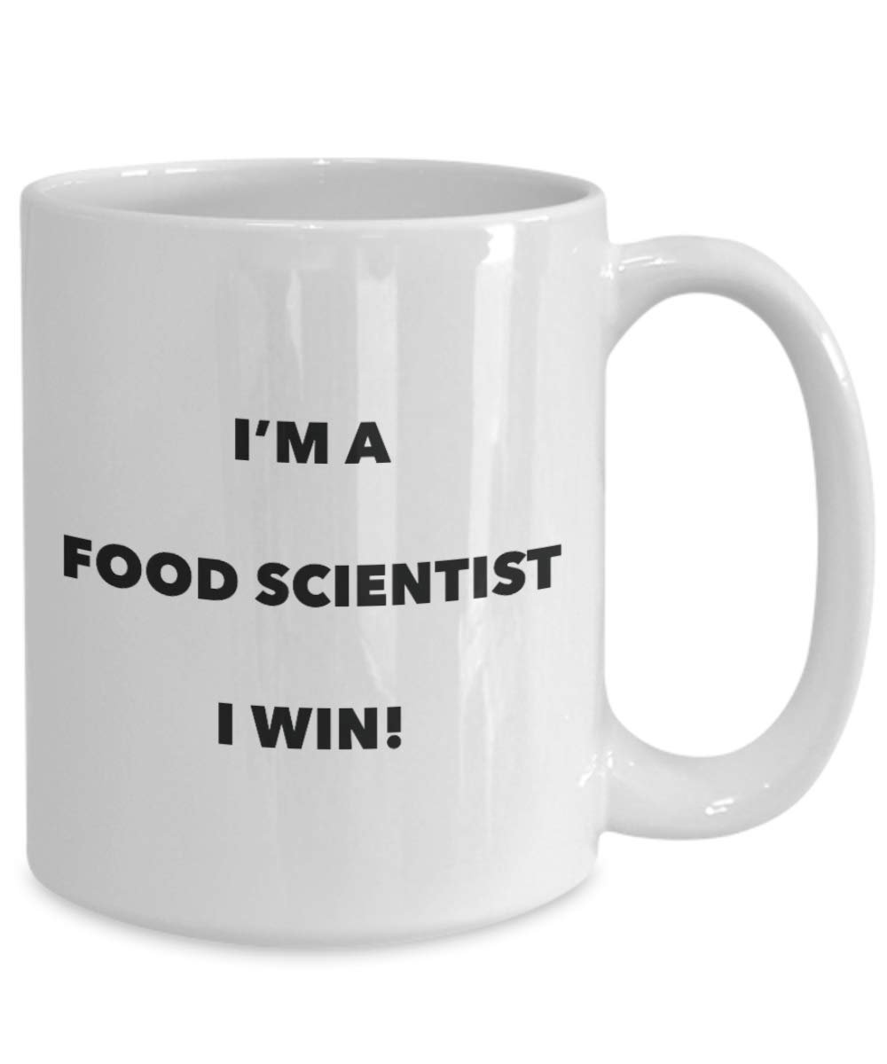 I'm a Food Scientist Mug I win - Funny Coffee Cup - Novelty Birthday Christmas Gag Gifts Idea