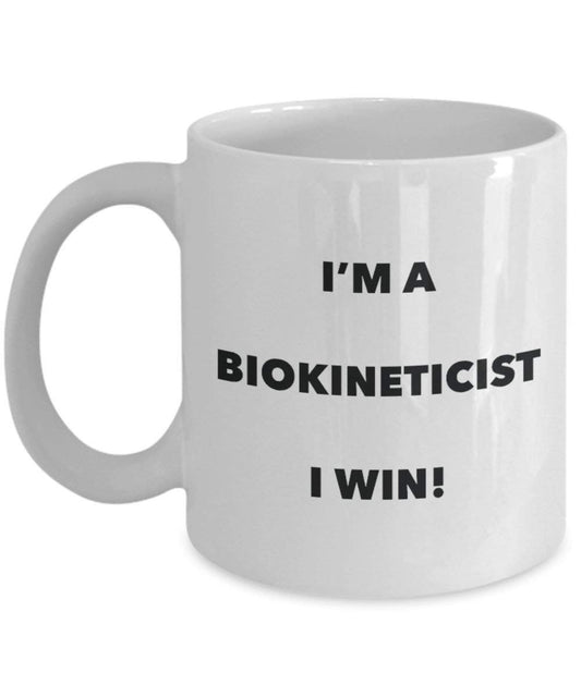 Biokineticist Mug - I'm a Biokineticist I win! - Funny Coffee Cup - Novelty Birthday Christmas Gag Gifts Idea