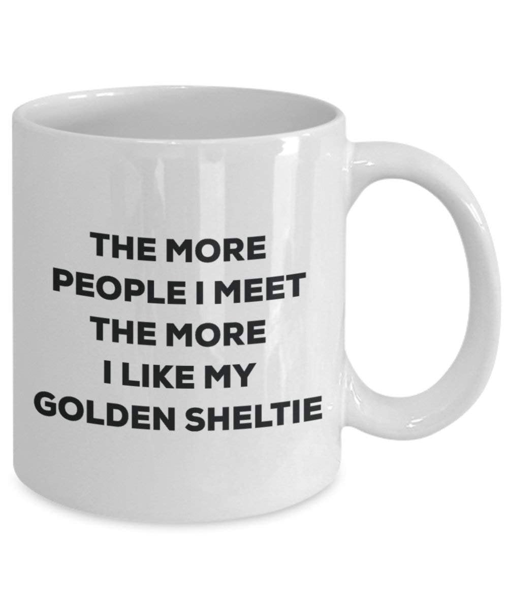 The more people I meet the more I like my Golden Sheltie Mug - Funny Coffee Cup - Christmas Dog Lover Cute Gag Gifts Idea