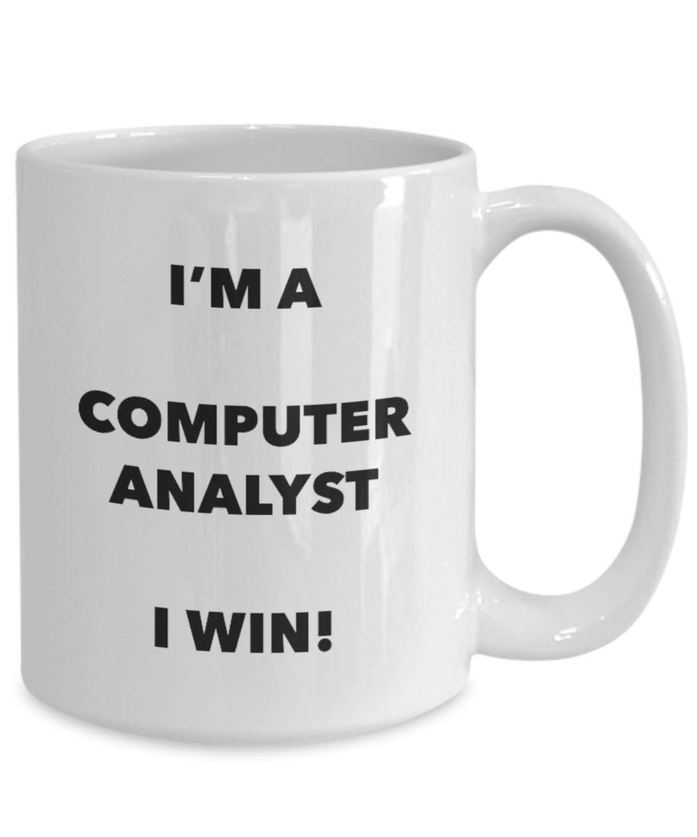 I'm a Computer Analyst Mug I win! - Funny Coffee Cup - Novelty Birthday Christmas Gag Gifts Idea