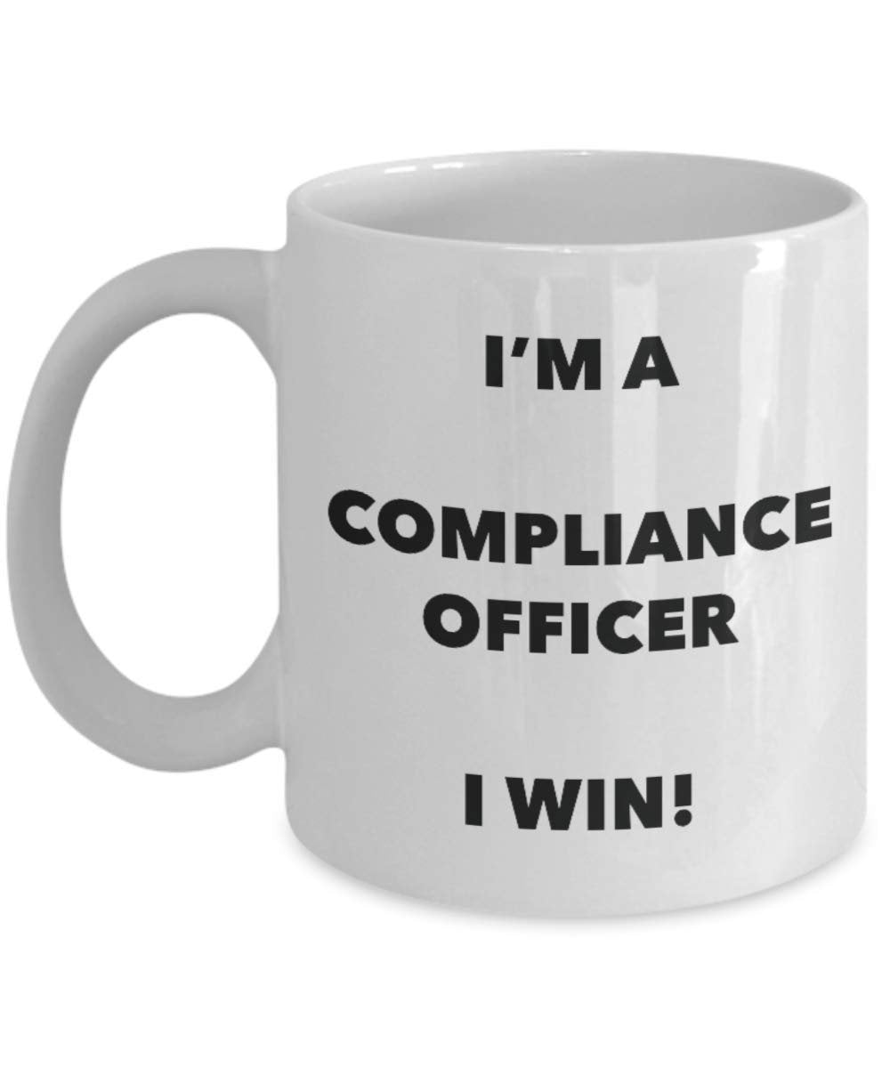 I'm a Compliance Officer Mug I win! - Funny Coffee Cup - Novelty Birthday Christmas Gag Gifts Idea