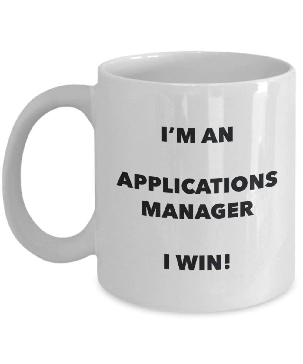 Applications Manager Mug – Je suis un Gestionnaire d'applications I Win. – Funny Tasse à café – Fantaisie anniversaire Idée de Gag cadeaux de Noël 11oz blanc