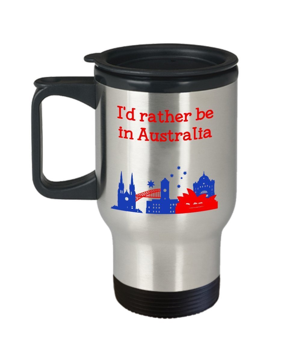 I’d Rather Be in Australia Travel Mug - Funny Coffee Insulated Tumbler - Novelty Birthday Christmas Anniversary Gag Gifts Idea