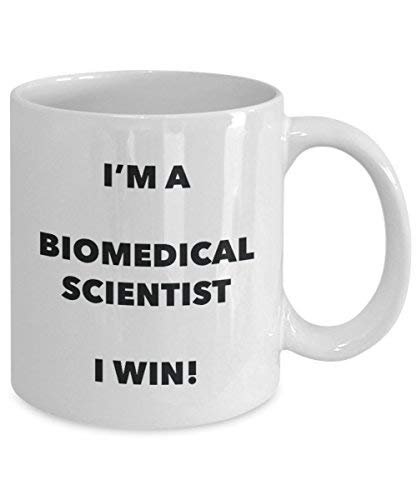 Biomedical Scientist Mug - I'm a Biomedical Scientist I Win! - Funny Coffee Cup - Novelty Birthday Christmas Gag Gifts Idea