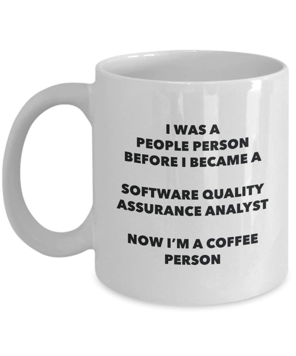 Software Quality Assurance Analyst Coffee Person Mug - Funny Tea Cocoa Cup - Birthday Christmas Coffee Lover Cute Gag Gifts Idea