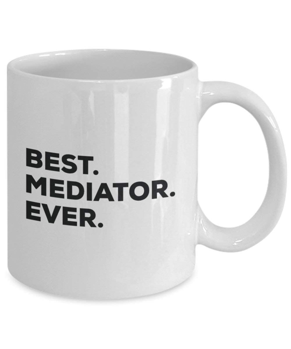 Best Mediator ever Mug - Funny Coffee Cup -Thank You Appreciation For Christmas Birthday Holiday Unique Gift Ideas