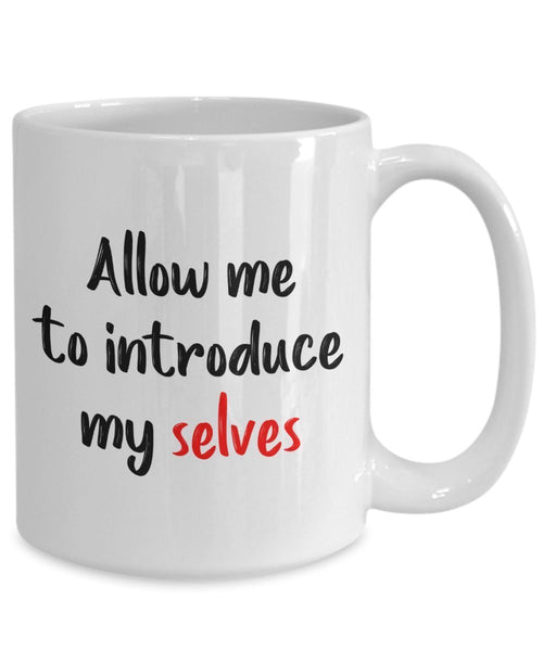 Split Personality Mug - Allow me to introduce my selves - Funny Tea Hot Cocoa Coffee Cup - Novelty Birthday Gift Idea
