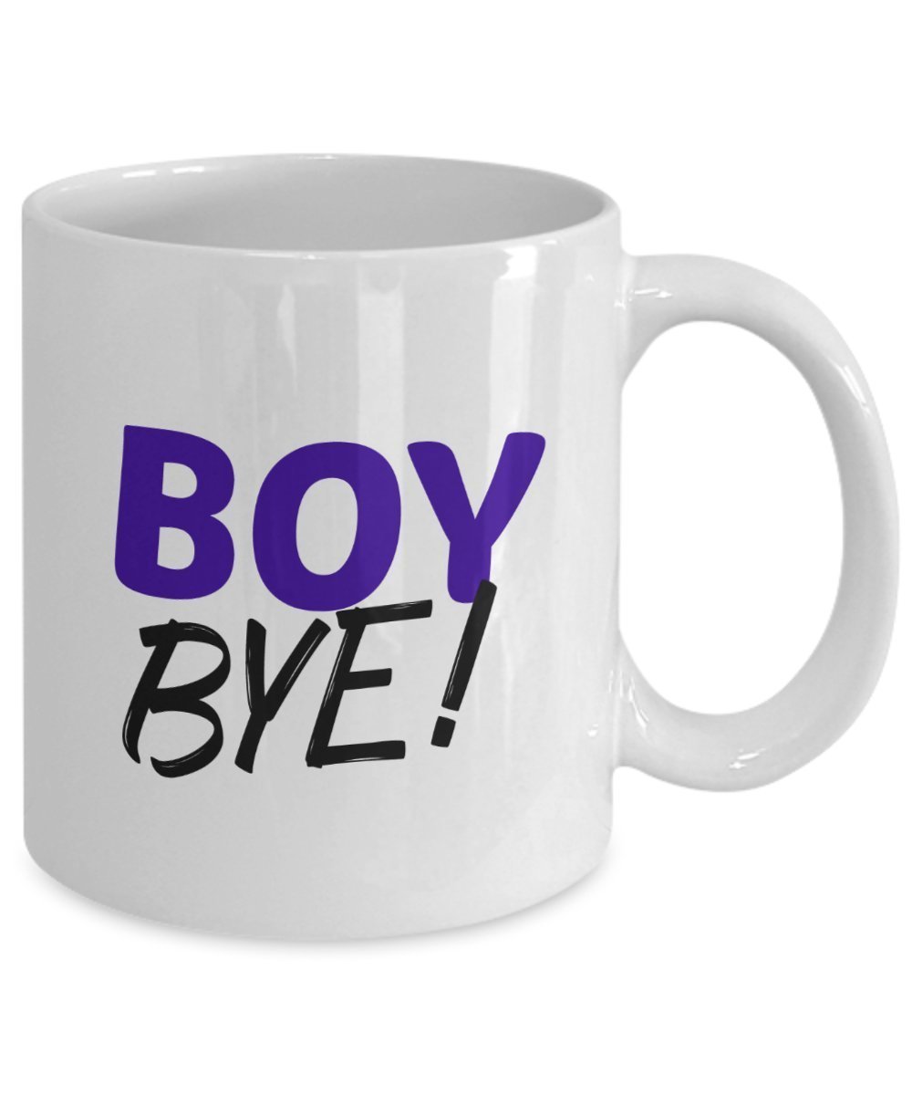 Boy Bye Coffee Mug - Funny Tea Hot Cocoa Cup - Novelty Birthday Christmas Anniversary Gag Gifts Idea