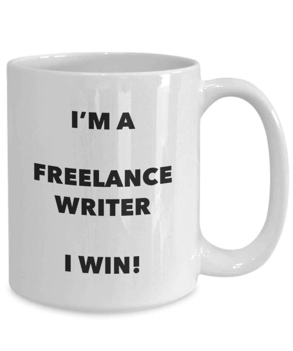 I'm a Freelance Writer Mug I win - Funny Coffee Cup - Novelty Birthday Christmas Gag Gifts Idea