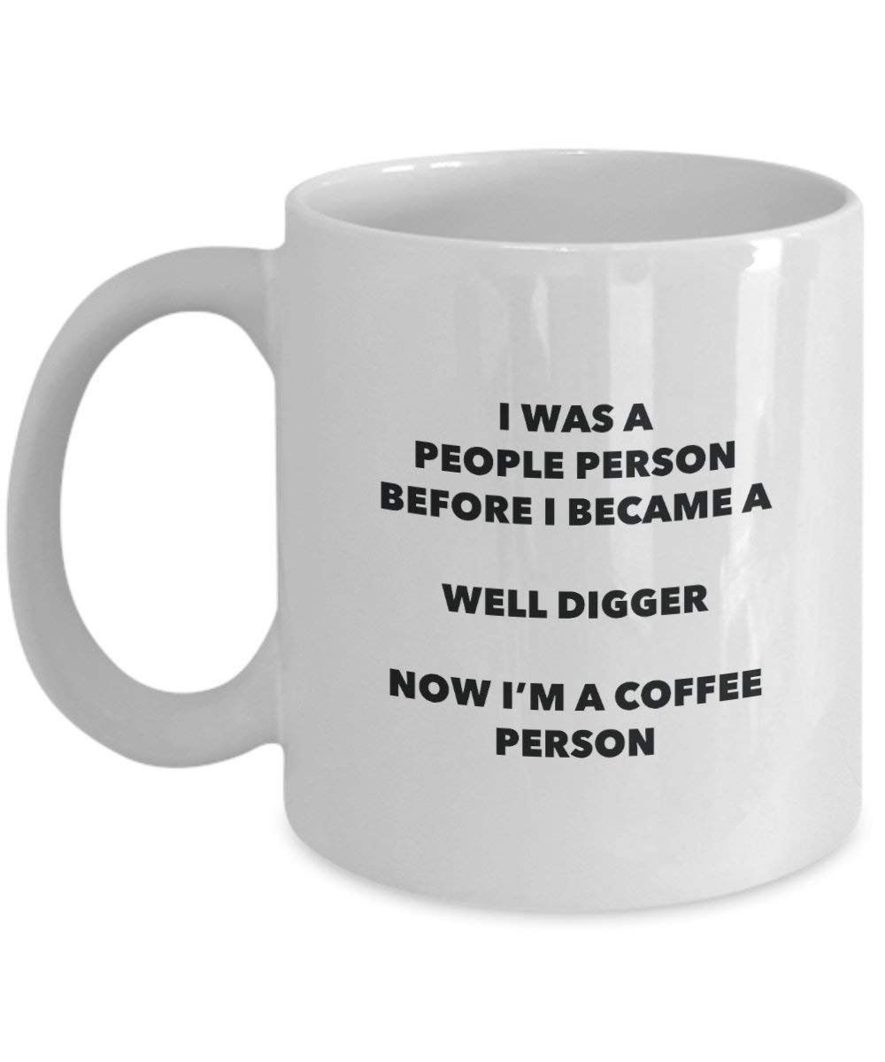 Well Digger Coffee Person Mug - Funny Tea Cocoa Cup - Birthday Christmas Coffee Lover Cute Gag Gifts Idea