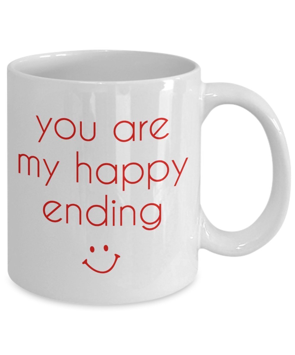 You are my Happy Ending Mug - Breakup Gifts - Funny Tea Hot Cocoa Coffee Cup - Novelty Birthday Gift Idea