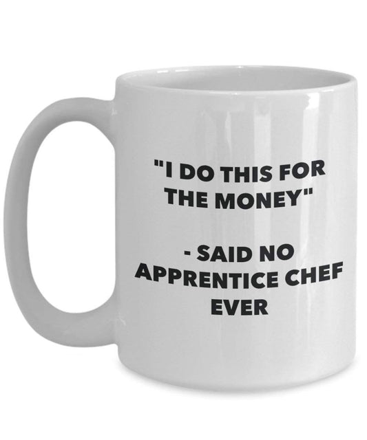 I do presente per il denaro – Said no Apprentice chef Ever mug – Funny Coffee Cup – novelty Birthday Christmas GAG regalo idea 11oz Infradito colorati estivi, con finte perline