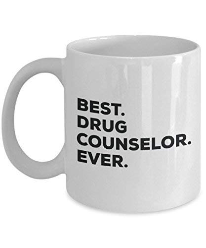 Best Drug Counselor Ever Mug - Funny Coffee Cup -Thank You Appreciation for Christmas Birthday Holiday Unique Gift Ideas