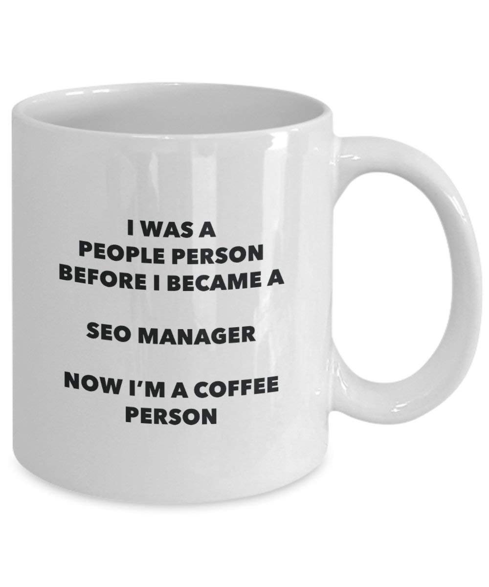 Seo Manager Coffee Person Mug - Funny Tea Cocoa Cup - Birthday Christmas Coffee Lover Cute Gag Gifts Idea
