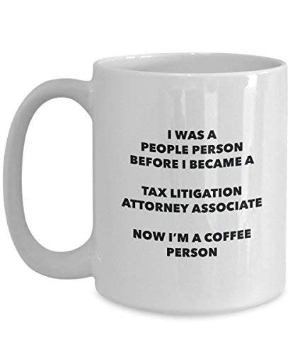 Tax Litigation Attorney Associate Coffee Person Mug - Funny Tea Cocoa Cup - Birthday Christmas Coffee Lover Cute Gag Gifts Idea