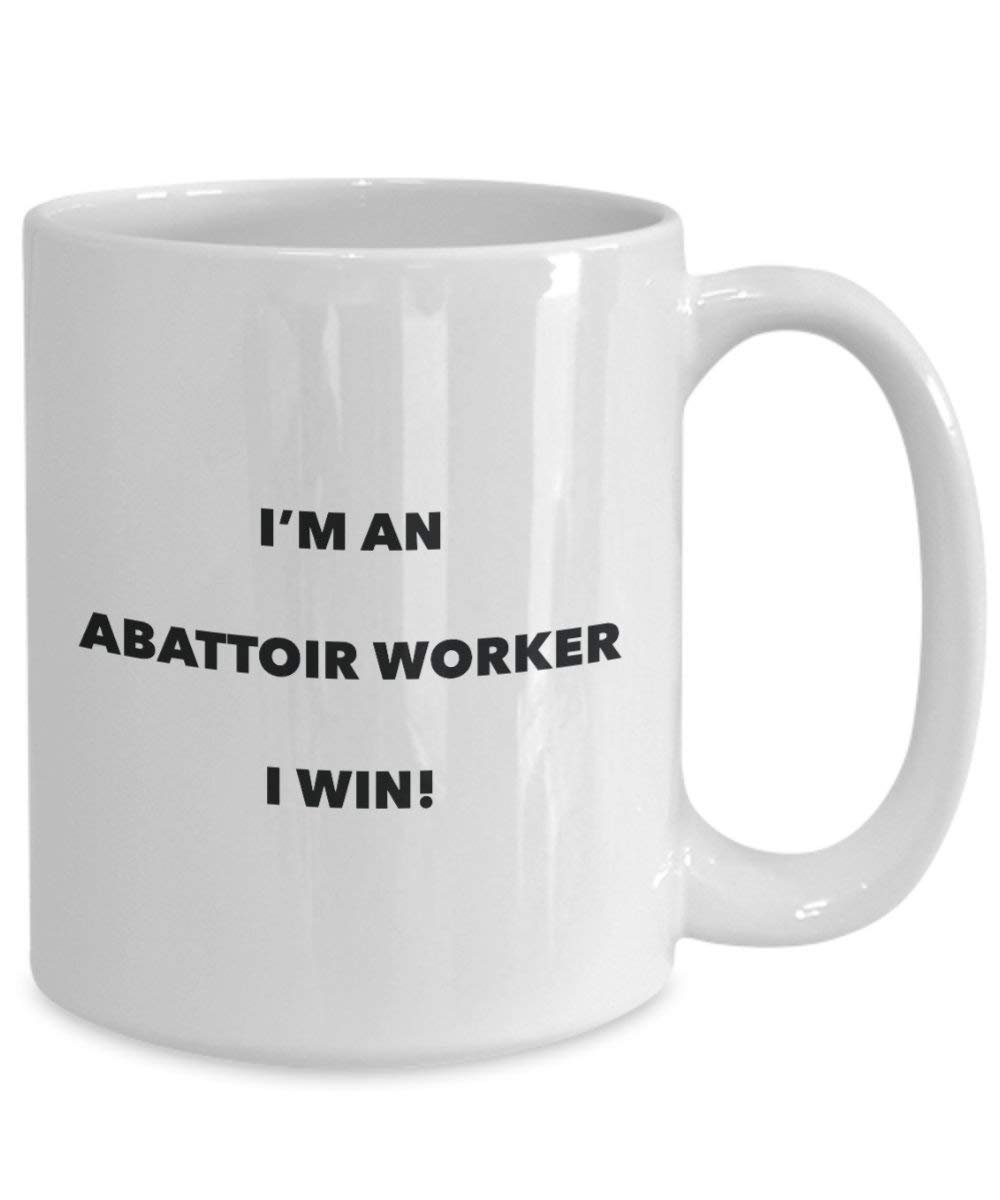 Abattoir Worker Mug - I'm an Abattoir Worker I win! - Funny Coffee Cup - Novelty Birthday Christmas Gag Gifts Idea