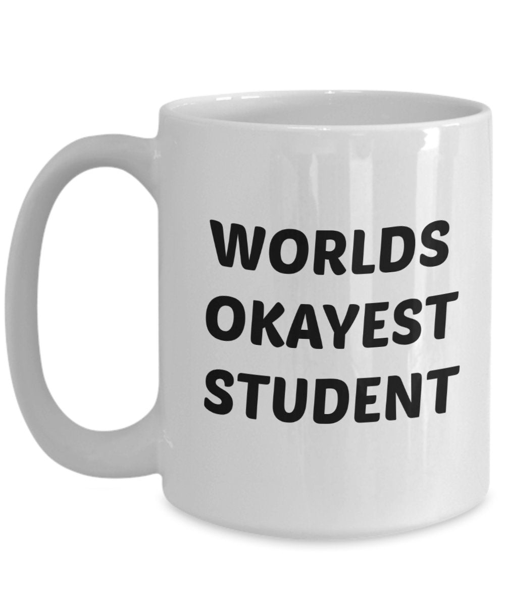 Worlds okayest Student Tasse – Funny Tee Hot Cocoa Kaffeetasse – Neuheit Geburtstag Weihnachten Jahrestag Gag Geschenke Idee